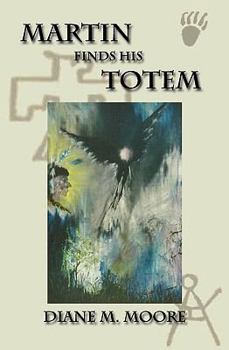 Paperback Martin Finds His Totem Book