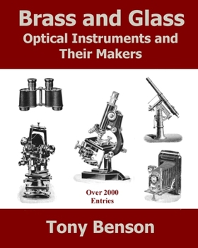 Paperback Brass and Glass: Optical Instruments and Their Makers Book