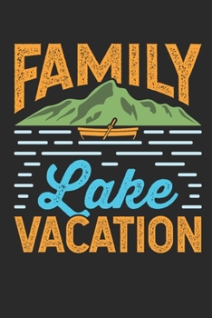 Family Lake Vacation: Lake Journal, Blank Paperback Notebook to Write In, 150 lined pages