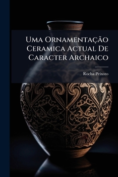 Paperback Uma Ornamentação Ceramica Actual De Caracter Archaico [Portuguese] Book