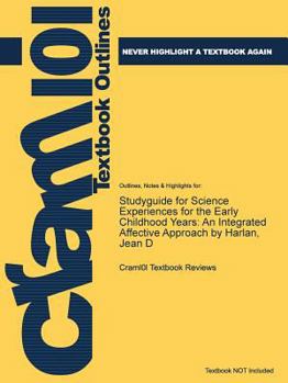 Paperback Studyguide for Science Experiences for the Early Childhood Years: An Integrated Affective Approach by Harlan, Jean D Book