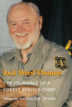 Hardcover Jack Ward Thomas: The Journals of a Forest Service Chief Book