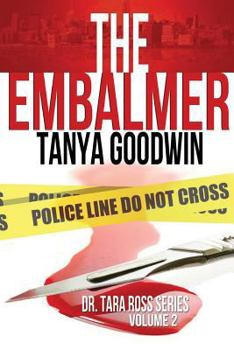 The Embalmer (Dr. Tara Ross series) - Book #2 of the Dr. Tara Ross