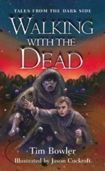 Hardcover Walking with the Dead. Tim Bowler Book