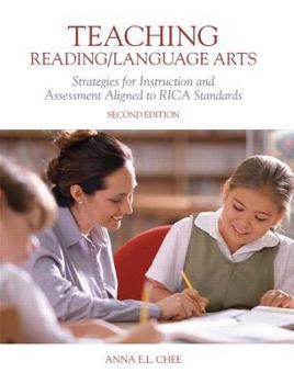 Paperback Teaching Reading/Language Arts: Strategies for Instruction and Assessment Aligned to RICA Standards Book