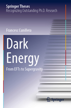 Paperback Dark Energy: From Efts to Supergravity Book