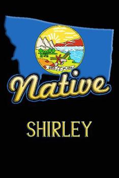 Paperback Montana Native Shirley: College Ruled Composition Book