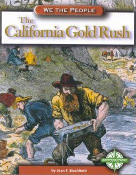 The California Gold Rush (We the People: Expansion and Reform series) (We the People) - Book  of the We the People