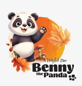 Hardcover Benny the Panda - A Helpful Paw Book