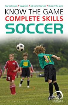 Paperback Know the Game: Complete skills: Soccer Book