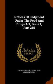 Hardcover Notices of Judgment Under the Food and Drugs ACT, Issue 1, Part 265 Book