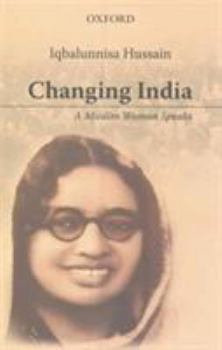 Hardcover Changing India: A Muslim Woman Speaks Book