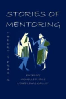 Paperback Stories of Mentoring: Theory and Praxis Book