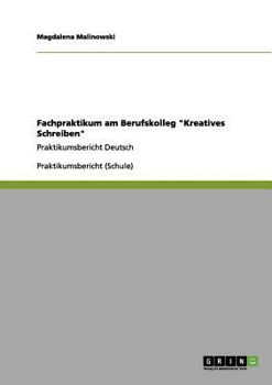 Paperback Fachpraktikum am Berufskolleg "Kreatives Schreiben": Praktikumsbericht Deutsch [German] Book
