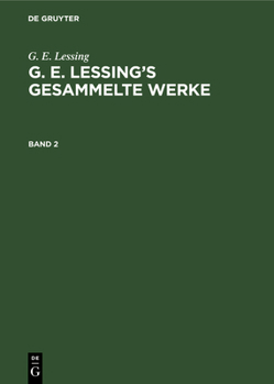 Hardcover G. E. Lessing: G. E. Lessing's Gesammelte Werke. Band 2 [German] Book