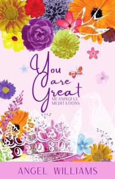 Paperback You are Great: MEANINGFUL MEDITATIONS Book