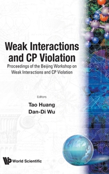 Hardcover Weak Interactions and Cp Violation - Beijing Workshop Book