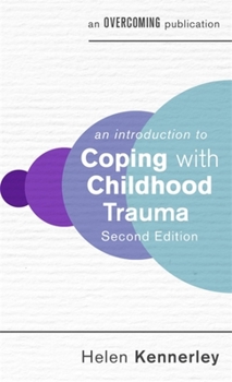 Paperback An Introduction to Coping with Childhood Trauma Book