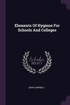 Paperback Elements Of Hygiene For Schools And Colleges Book