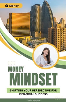 Paperback Money Mindset: Shifting Your Perspective for Financial Success Book