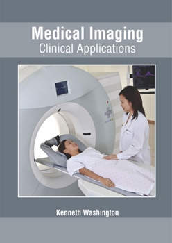 Hardcover Medical Imaging: Clinical Applications Book