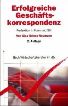 Paperback Erfolgreiche Geschäftskorrespondenz. Perfektion in Form und Stil. [German] Book