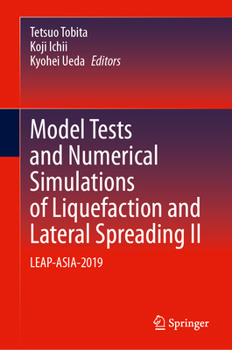 Hardcover Model Tests and Numerical Simulations of Liquefaction and Lateral Spreading II: Leap-Asia-2019 Book