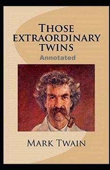 Paperback Those Extraordinary Twins Annotated: (Oxford World's Classics) Book