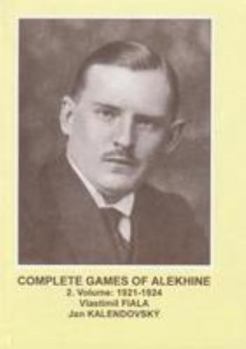 Hardcover Complete Games of Alekhine: Volume 2: 1921-1924 Book