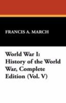 Paperback World War I: History of the World War, Complete Edition (Vol. V) Book