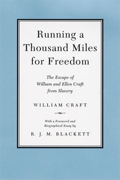 Paperback Running a Thousand Miles for Freedom: The Escape of William and Ellen Craft from Slavery Book