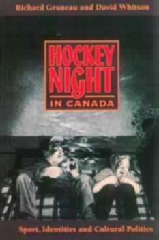 Paperback Hockey Night in Canada: Sports, Identities, and Cultural Politics Book