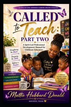 Called to Teach Part Two: A Spirit-Led Professional Development Manual for Childcare Educators