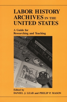 Paperback Labor History Archives in the United States: A Guide for Researching and Teaching Book