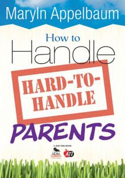 Paperback How to Handle Hard-To-Handle Parents Book