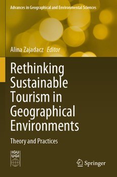 Paperback Rethinking Sustainable Tourism in Geographical Environments: Theory and Practices Book