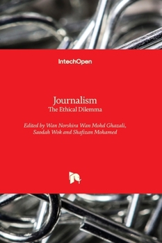 Hardcover Journalism - The Ethical Dilemma Book