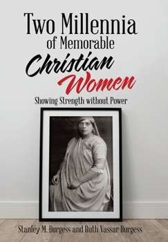 Hardcover Two Millennia of Memorable Christian Women: Showing Strength Without Power Book