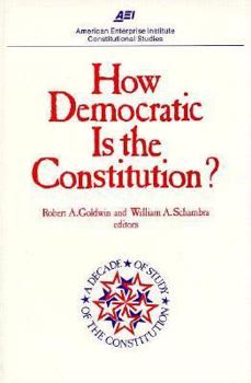 Paperback How Democratic Is the Constitution? (AEI Studies, 294.) Book