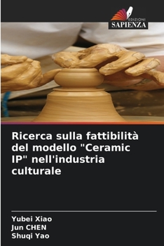 Paperback Ricerca sulla fattibilità del modello "Ceramic IP" nell'industria culturale [Italian] Book