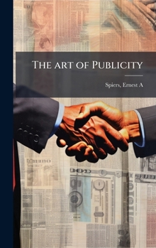 Hardcover The art of Publicity Book
