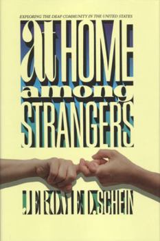Paperback At Home Among Strangers: Exploring the Deaf Community in the United States Book