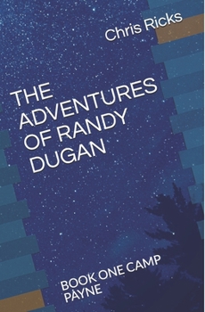 Paperback The Adventures of Randy Dugan: Book One Camp Payne Book