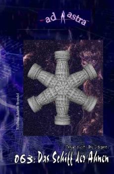 Paperback Ad Astra 063: Das Schiff der Ahnen: "Ein Bericht aus dem Übermorgen!" [German] Book