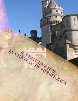 Paperback Le château de Pierrefonds: Il était une fois ... [French] Book
