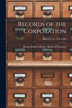 Paperback Records of the Corporation [microform]; reel 1 (v.1-2, 1878-1890) Book