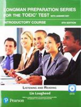 Paperback Longman Preparation Series for the Toeic Test: Listening and Reading: Introductory with MP3 with Answer Key Book