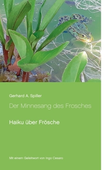 Paperback Der Minnesang des Frosches: Haiku über Frösche [German] Book