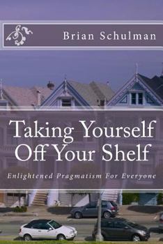 Paperback Taking Yourself Off Your Shelf: Meditation For the Lay Westerner Book