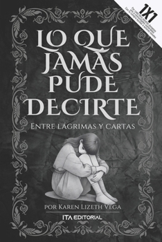 Paperback Lo que jamás pude decirte [Spanish] Book